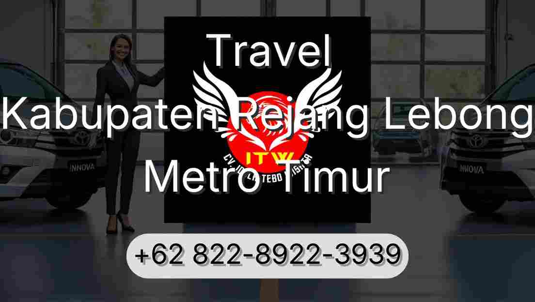 Travel Kabupaten Rejang Lebong Metro Timur