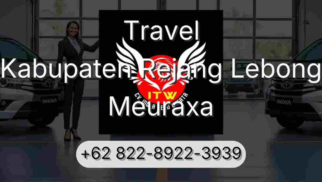 Travel Kabupaten Rejang Lebong Meuraxa
