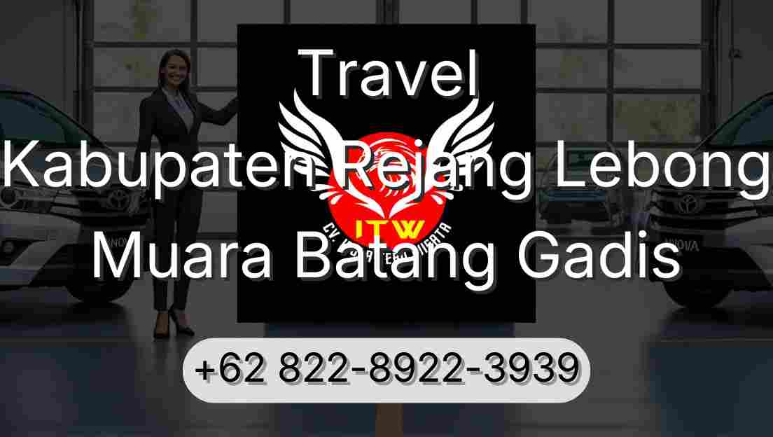 Travel Kabupaten Rejang Lebong Muara Batang Gadis