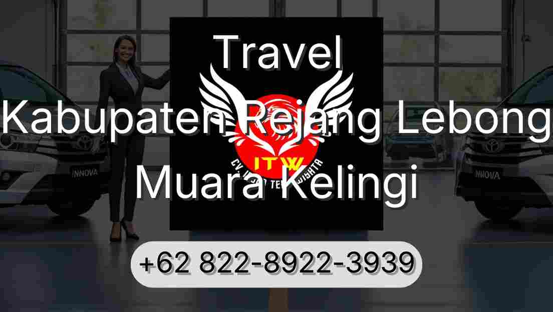 Travel Kabupaten Rejang Lebong Muara Kelingi