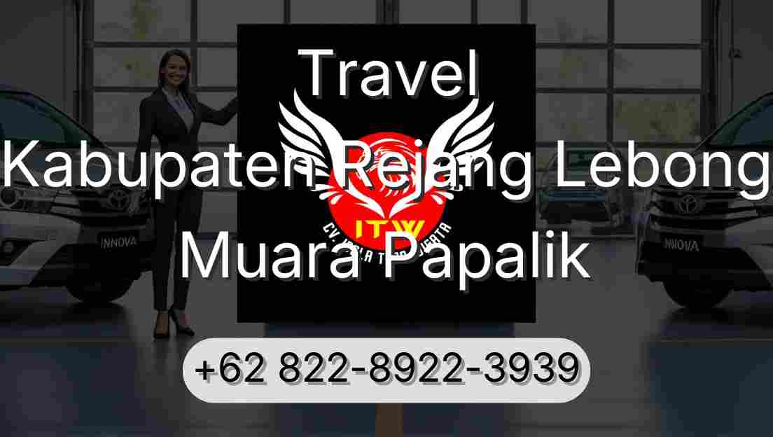 Travel Kabupaten Rejang Lebong Muara Papalik