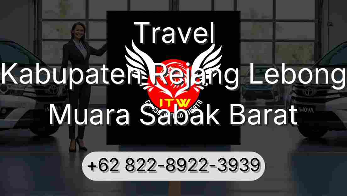 Travel Kabupaten Rejang Lebong Muara Sabak Barat