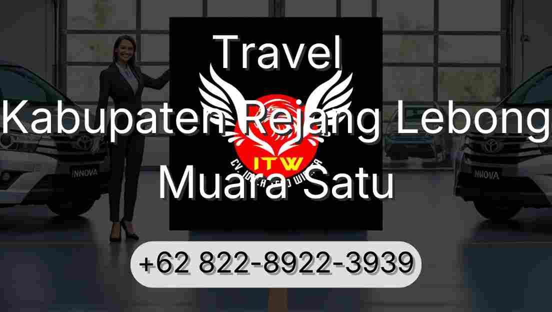 Travel Kabupaten Rejang Lebong Muara Satu