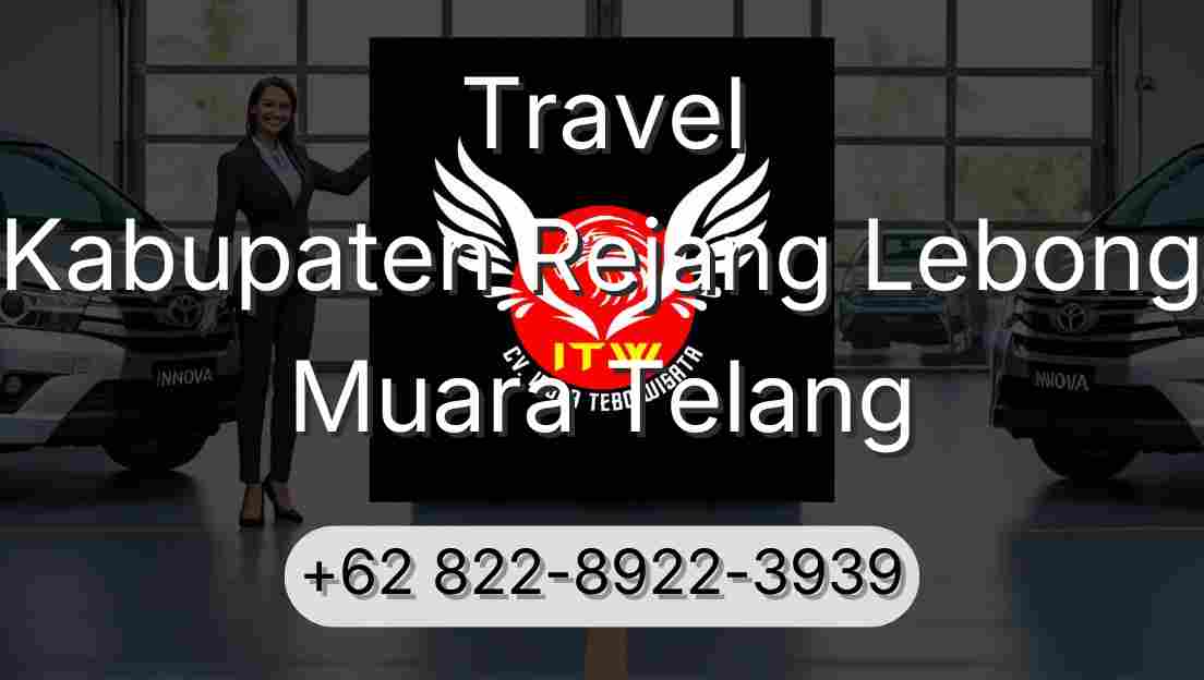 Travel Kabupaten Rejang Lebong Muara Telang