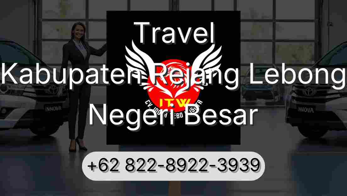 Travel Kabupaten Rejang Lebong Negeri Besar