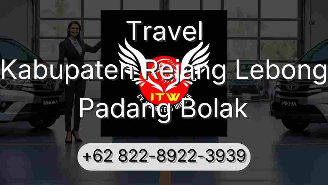 Travel Kabupaten Rejang Lebong Padang Bolak