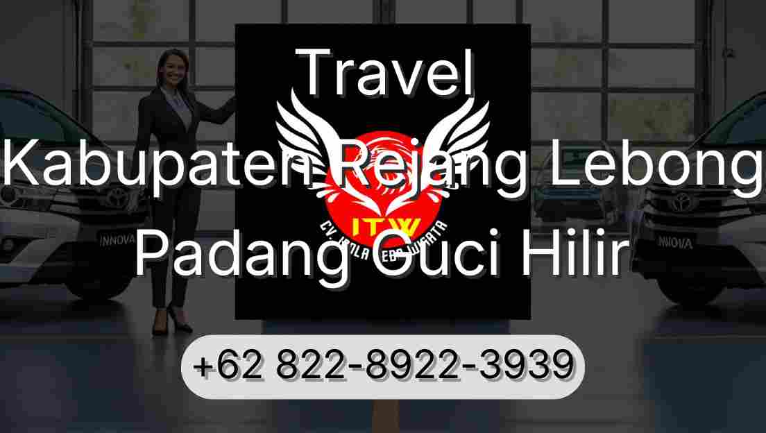 Travel Kabupaten Rejang Lebong Padang Guci Hilir