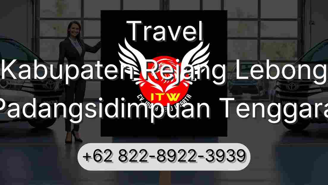 Travel Kabupaten Rejang Lebong Padangsidimpuan Tenggara