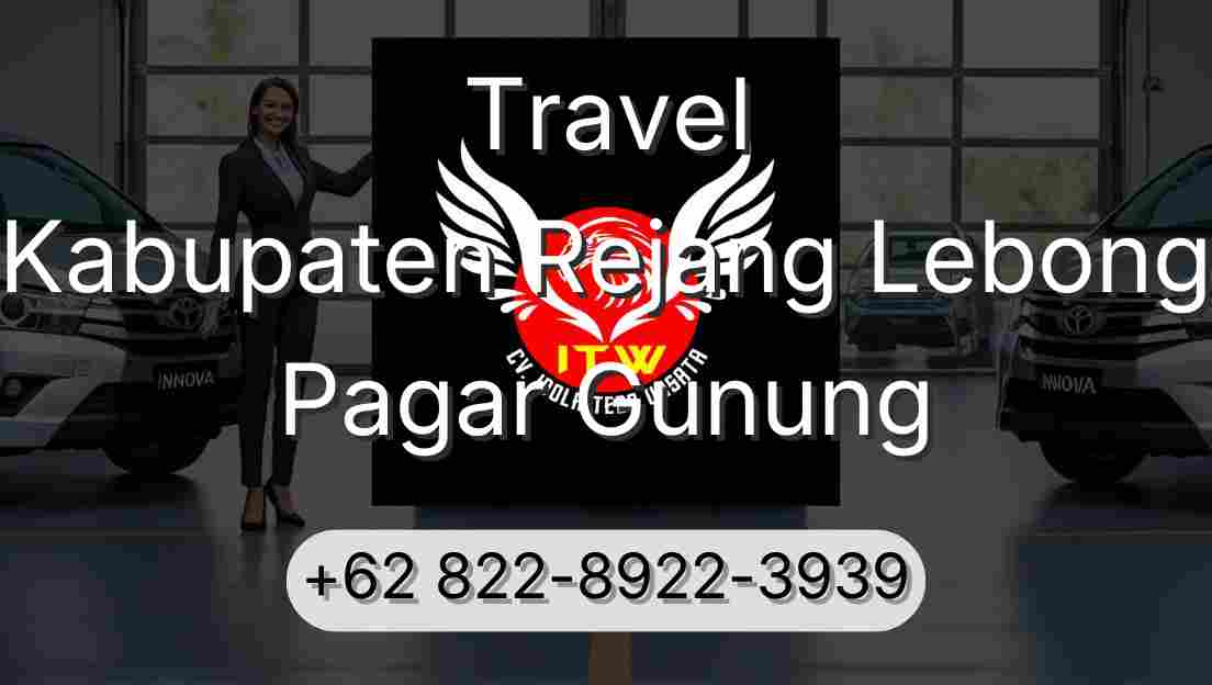 Travel Kabupaten Rejang Lebong Pagar Gunung