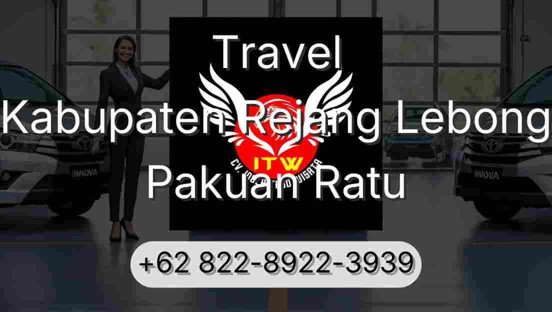 Travel Kabupaten Rejang Lebong Pakuan Ratu