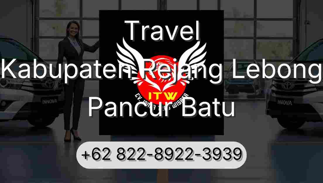 Travel Kabupaten Rejang Lebong Pancur Batu