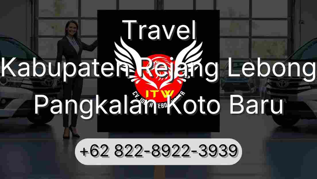 Travel Kabupaten Rejang Lebong Pangkalan Koto Baru