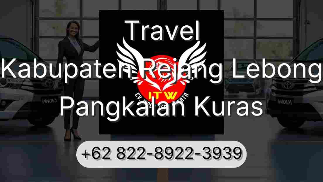 Travel Kabupaten Rejang Lebong Pangkalan Kuras