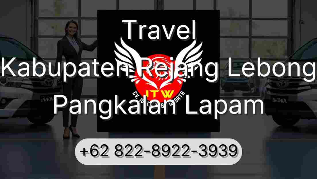 Travel Kabupaten Rejang Lebong Pangkalan Lapam