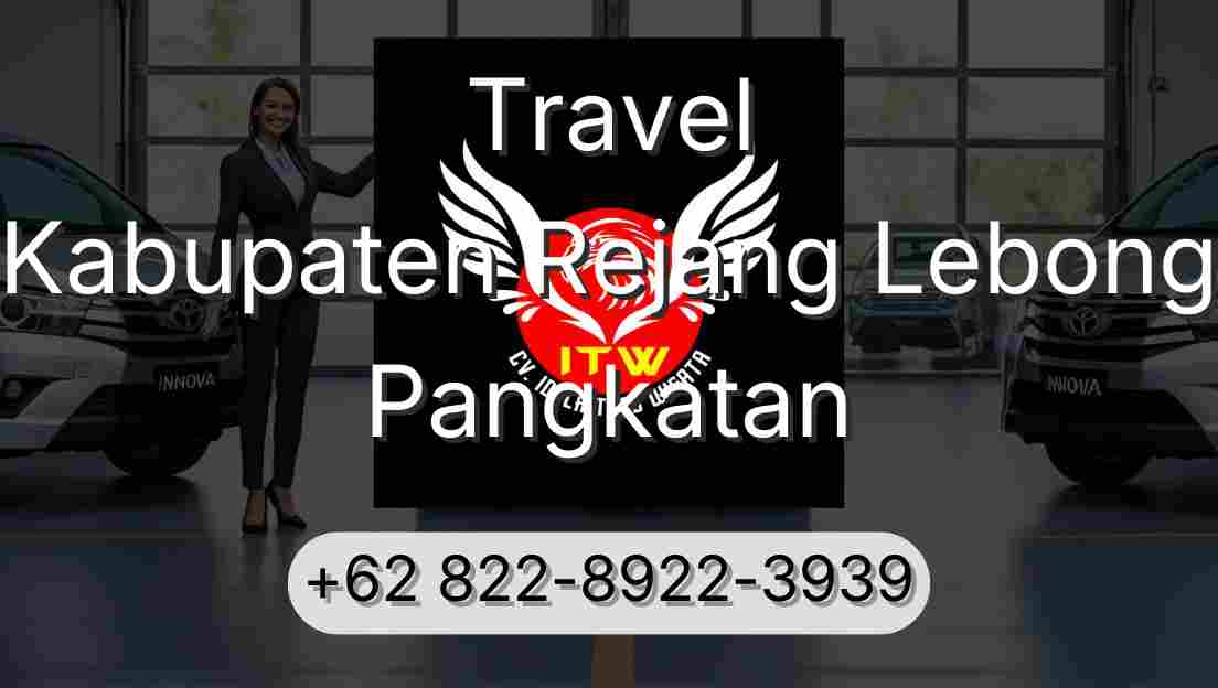Travel Kabupaten Rejang Lebong Pangkatan