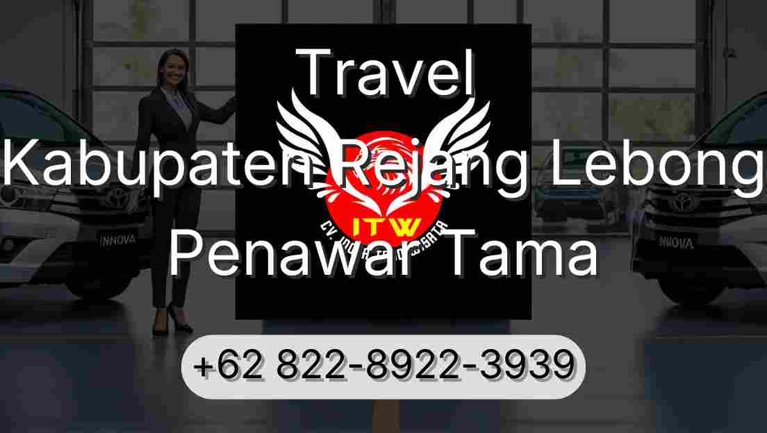 Travel Kabupaten Rejang Lebong Penawar Tama