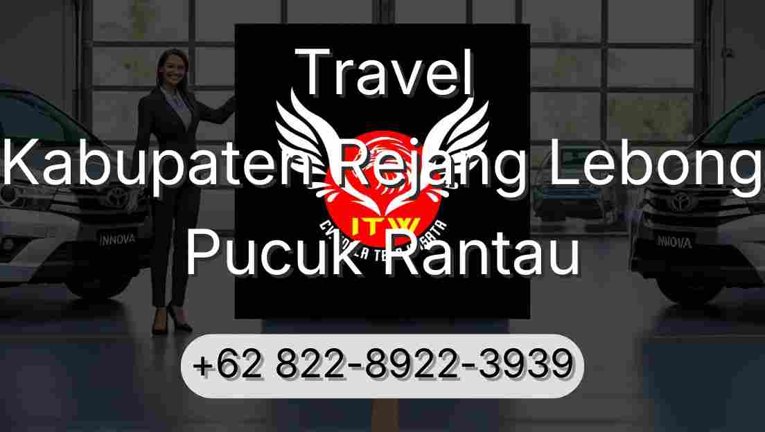 Travel Kabupaten Rejang Lebong Pucuk Rantau