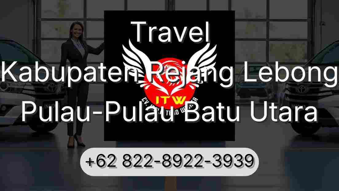 Travel Kabupaten Rejang Lebong Pulau-Pulau Batu Utara