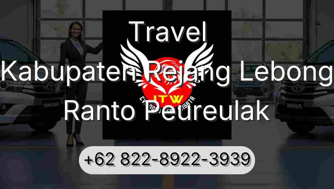 Travel Kabupaten Rejang Lebong Ranto Peureulak