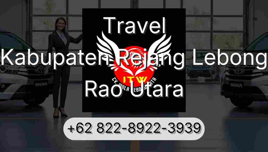 Travel Kabupaten Rejang Lebong Rao Utara