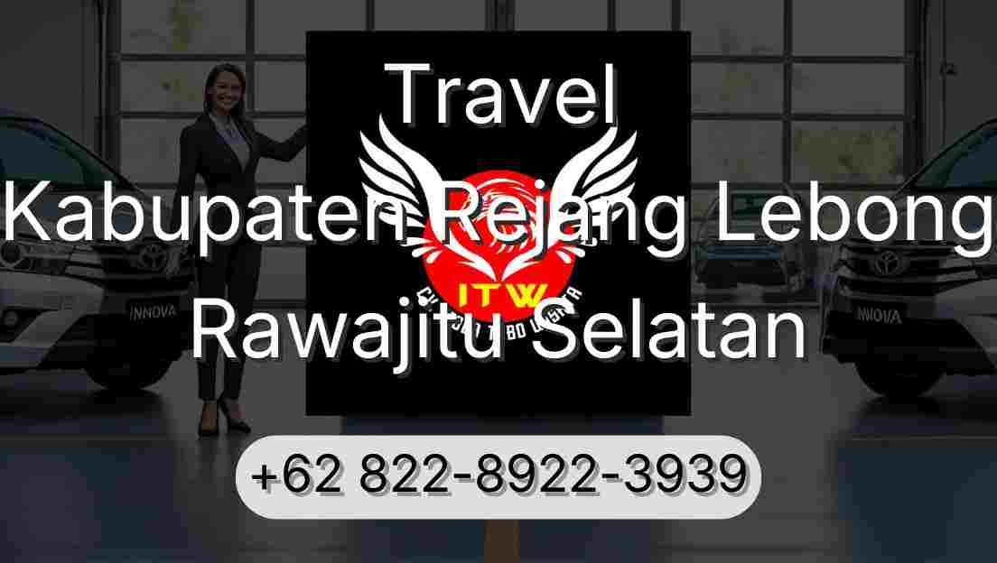 Travel Kabupaten Rejang Lebong Rawajitu Selatan