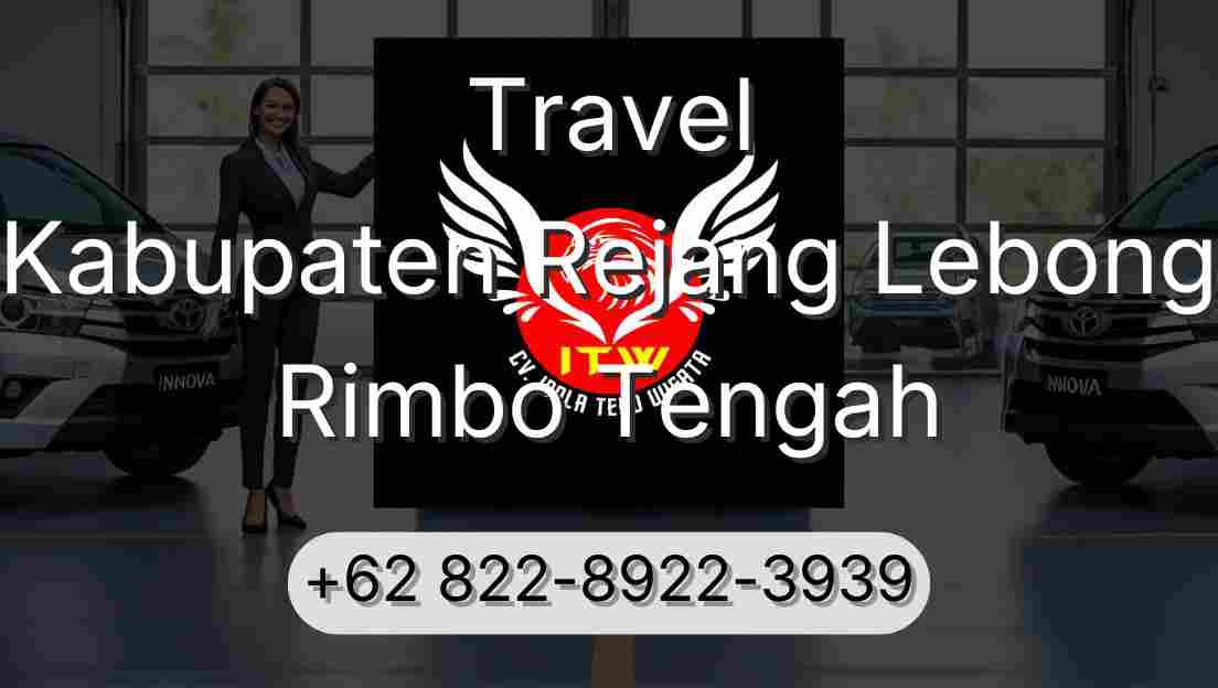 Travel Kabupaten Rejang Lebong Rimbo Tengah