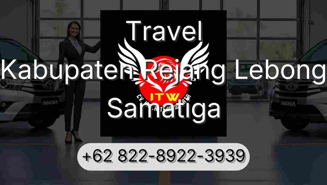 Travel Kabupaten Rejang Lebong Samatiga