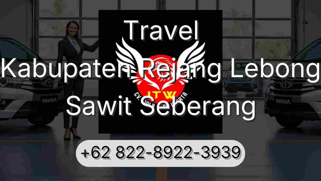 Travel Kabupaten Rejang Lebong Sawit Seberang