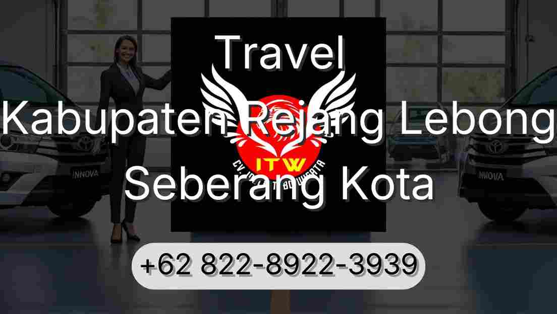 Travel Kabupaten Rejang Lebong Seberang Kota