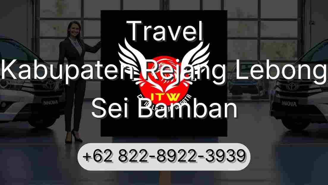 Travel Kabupaten Rejang Lebong Sei Bamban