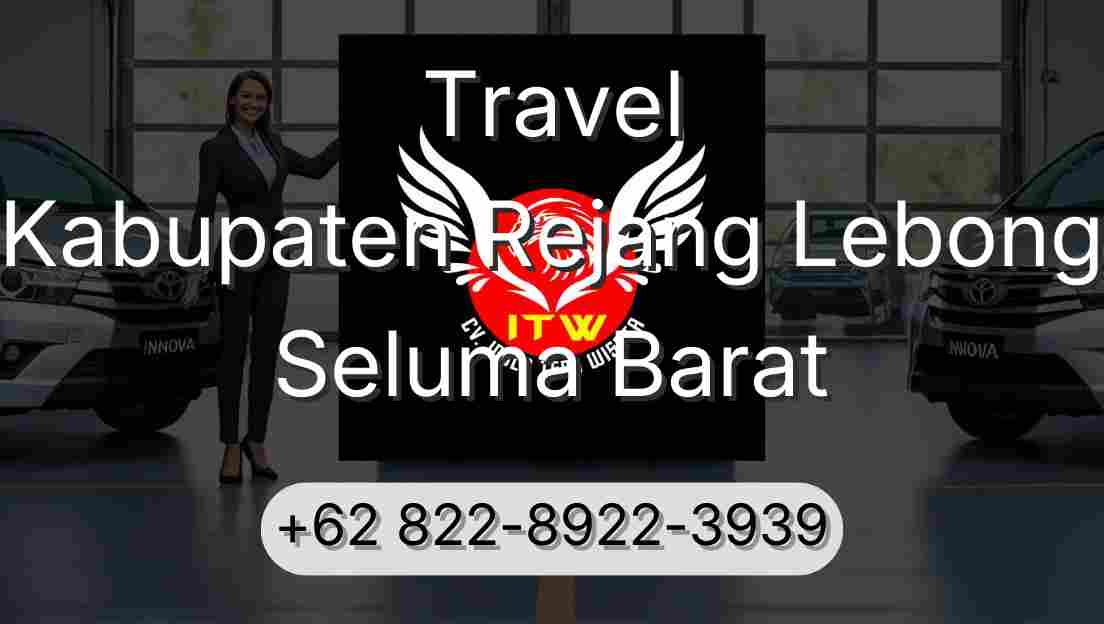 Travel Kabupaten Rejang Lebong Seluma Barat