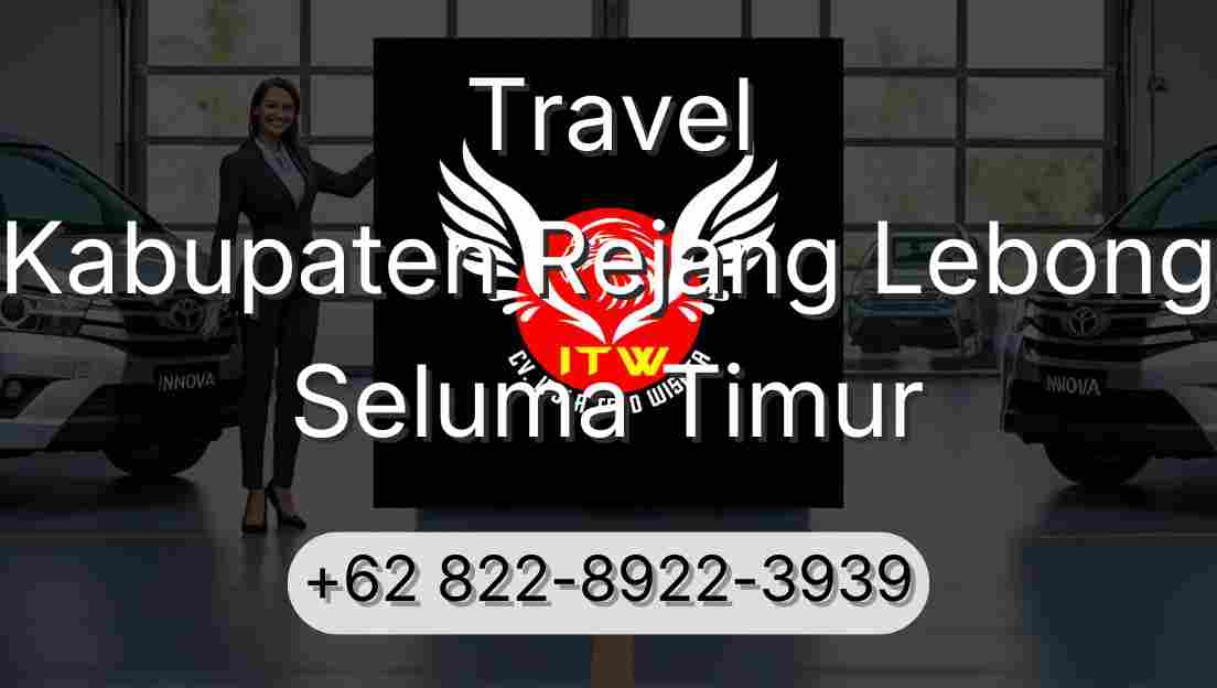Travel Kabupaten Rejang Lebong Seluma Timur