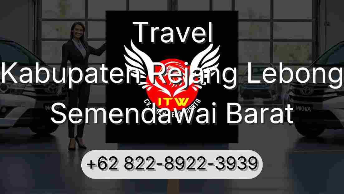 Travel Kabupaten Rejang Lebong Semendawai Barat