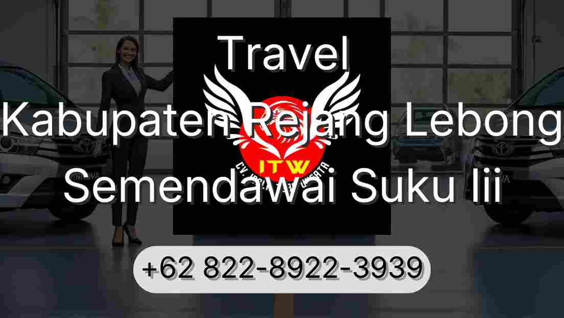 Travel Kabupaten Rejang Lebong Semendawai Suku Iii