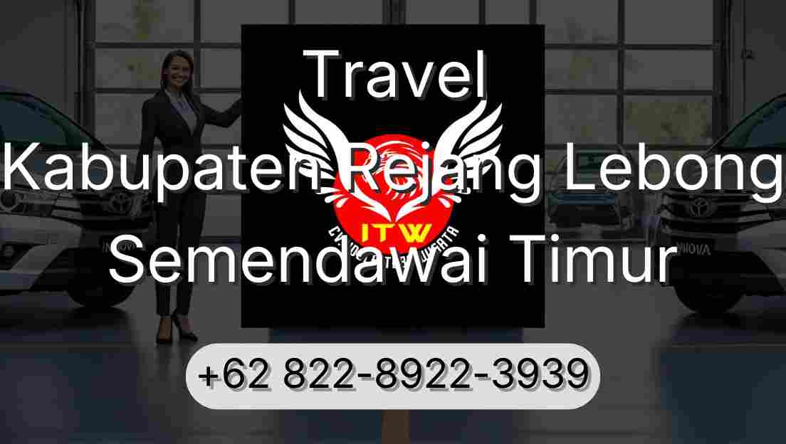 Travel Kabupaten Rejang Lebong Semendawai Timur
