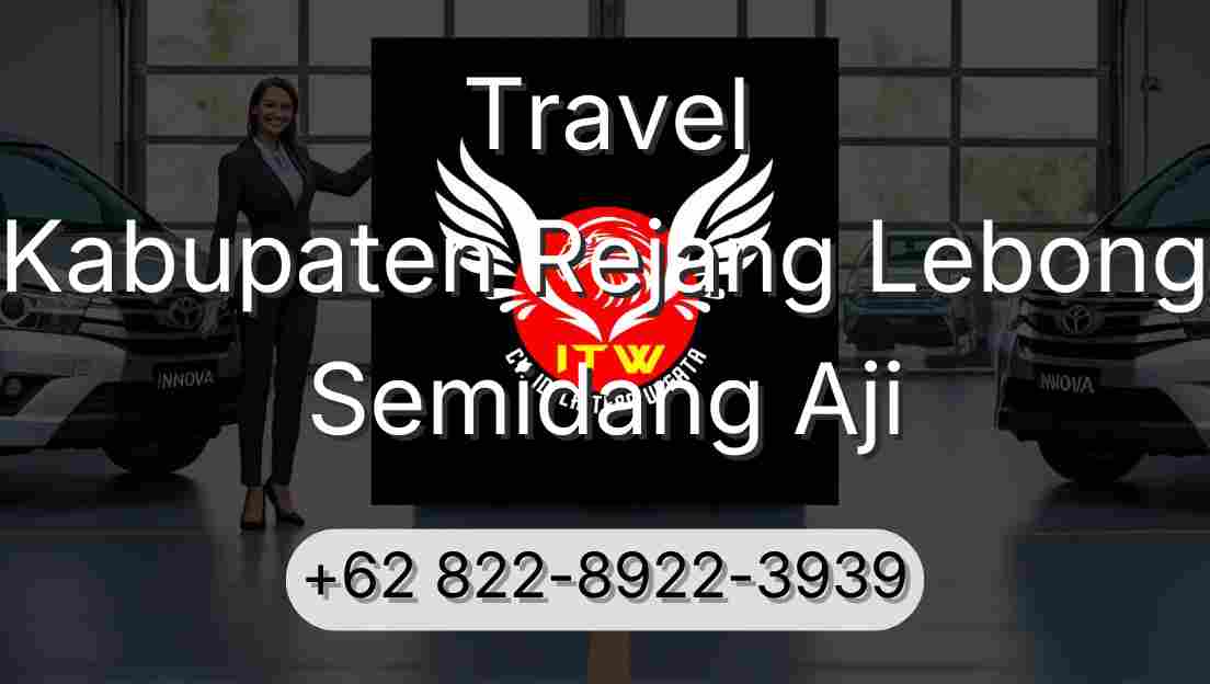 Travel Kabupaten Rejang Lebong Semidang Aji