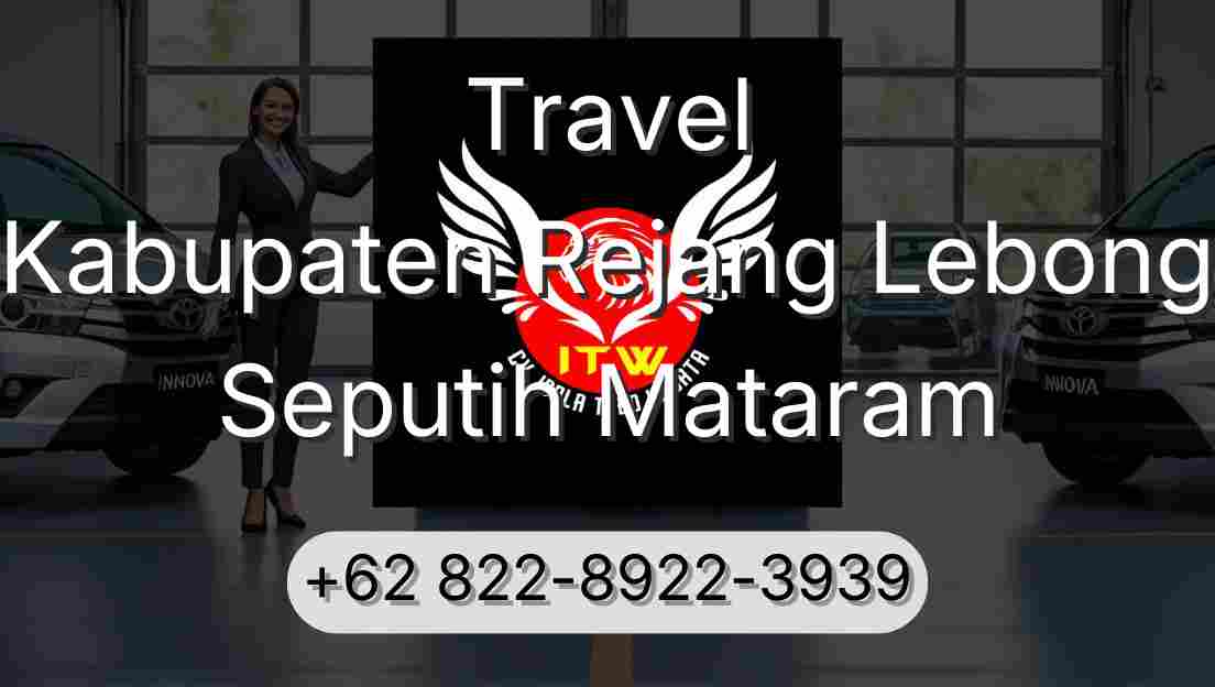 Travel Kabupaten Rejang Lebong Seputih Mataram