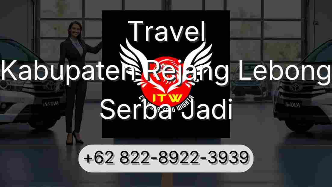 Travel Kabupaten Rejang Lebong Serba Jadi