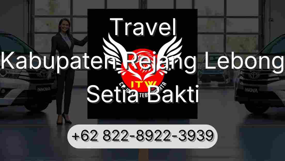 Travel Kabupaten Rejang Lebong Setia Bakti