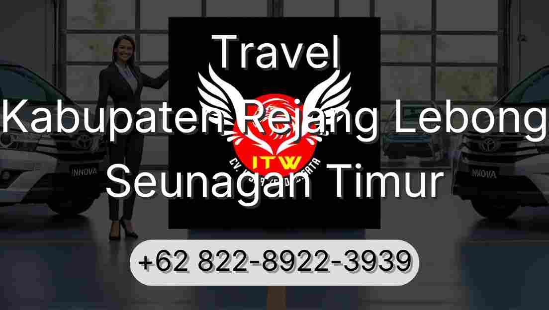 Travel Kabupaten Rejang Lebong Seunagan Timur