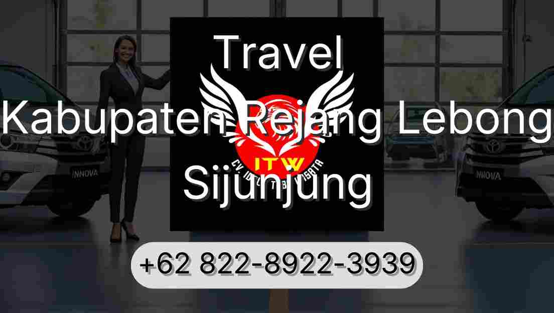 Travel Kabupaten Rejang Lebong Sijunjung