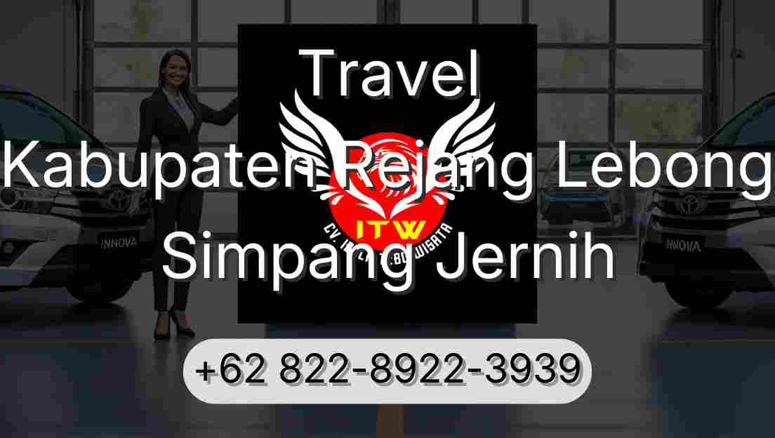 Travel Kabupaten Rejang Lebong Simpang Jernih