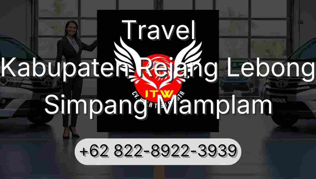 Travel Kabupaten Rejang Lebong Simpang Mamplam