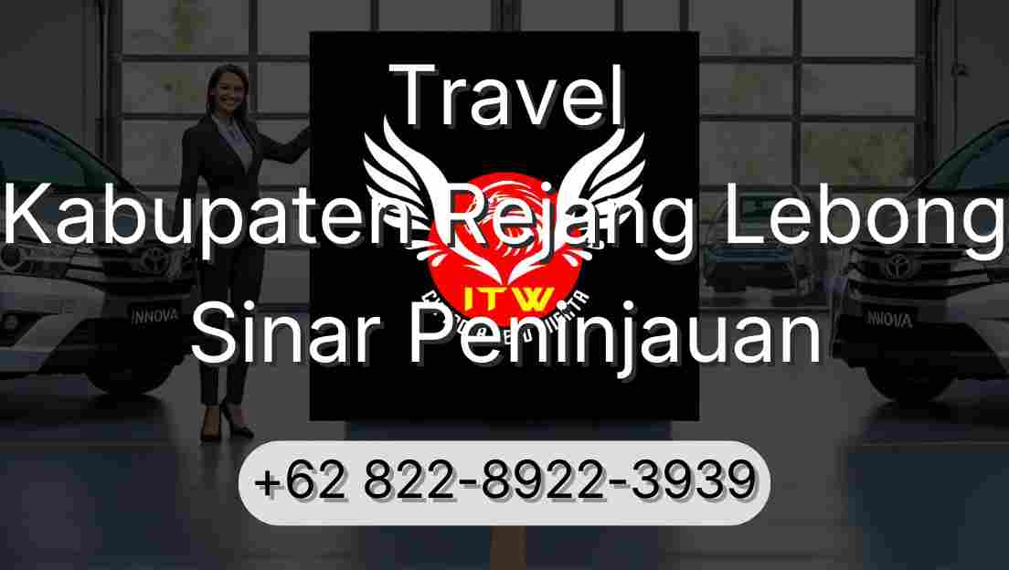 Travel Kabupaten Rejang Lebong Sinar Peninjauan