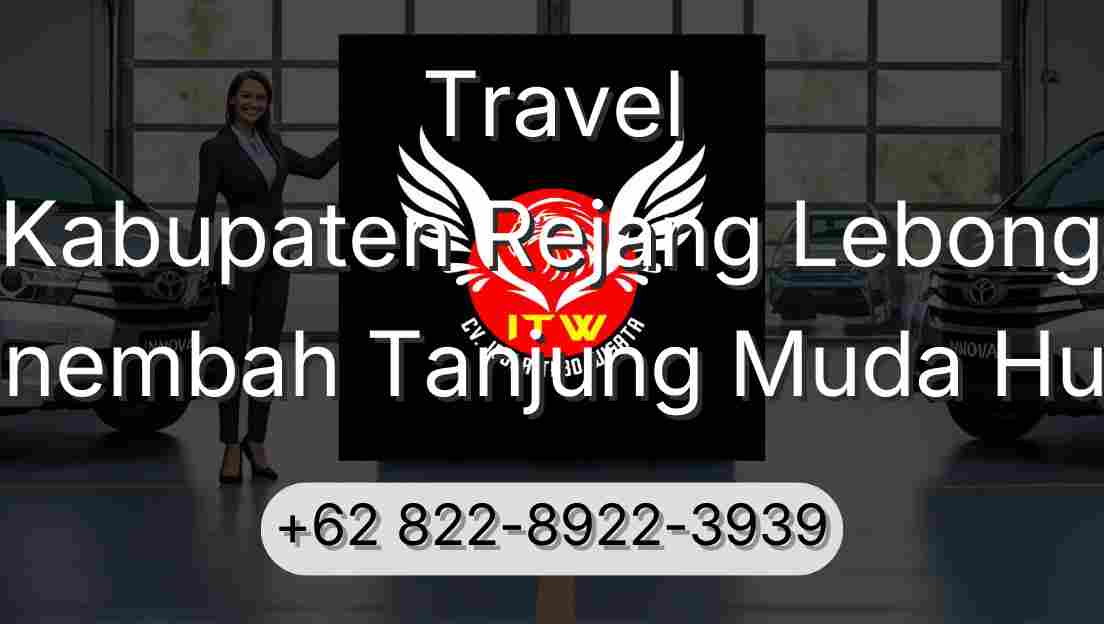 Travel Kabupaten Rejang Lebong Sinembah Tanjung Muda Hulu