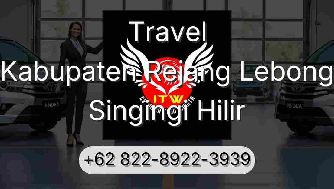 Travel Kabupaten Rejang Lebong Singingi Hilir