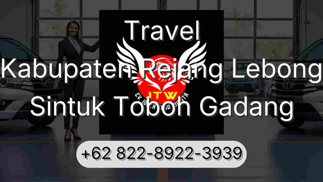 Travel Kabupaten Rejang Lebong Sintuk Toboh Gadang