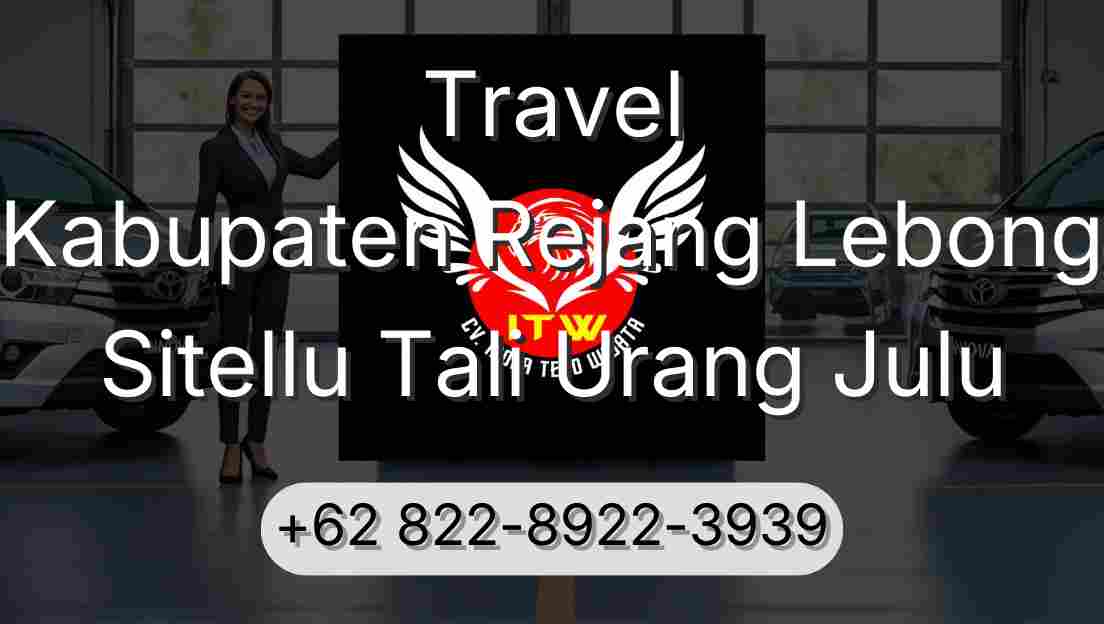 Travel Kabupaten Rejang Lebong Sitellu Tali Urang Julu