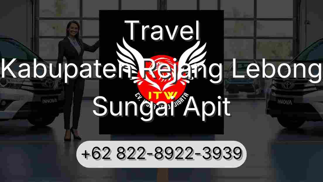Travel Kabupaten Rejang Lebong Sungai Apit