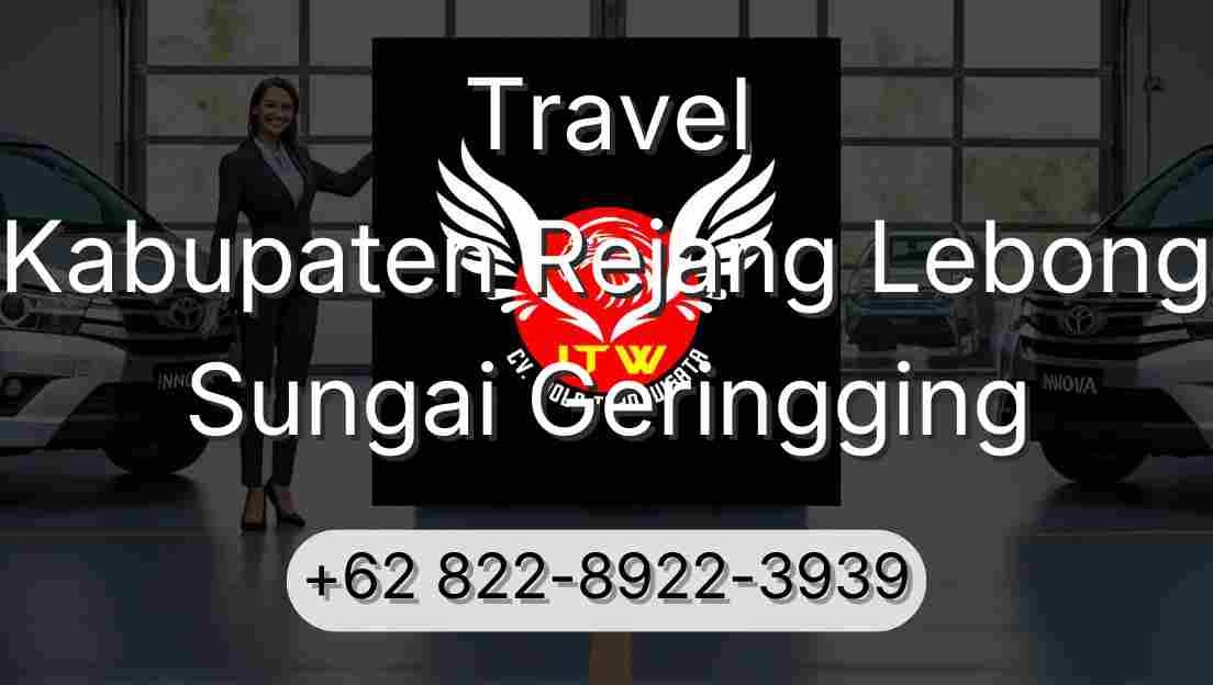Travel Kabupaten Rejang Lebong Sungai Geringging